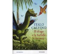 Il drago e le farfalle e altre storie. Ediz. illustrata