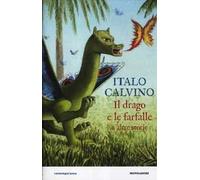 Il drago e le farfalle e altre storie. Ediz. illustrata