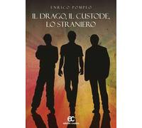 Il drago, il custode, lo straniero
