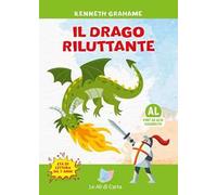 Il drago riluttante. Ediz. ad alta leggibilità