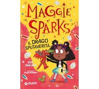 Il drago sputaverità. Maggie Sparks: Vol. 3