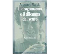 Il dragomanno e il dilemma del senso. Scritti editi e inediti