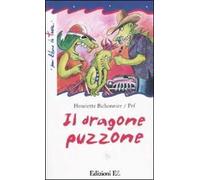 Il dragone puzzone. Ediz. illustrata