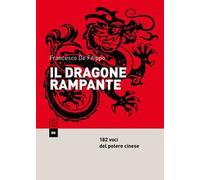 Il dragone rampante. 182 voci del potere cinese