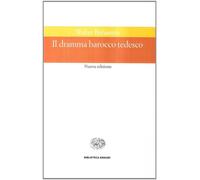 Il dramma barocco tedesco - Benjamin Walter