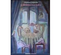 Il dramma e la farsa
