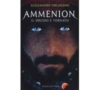 Il druido è tornato. Ammenion