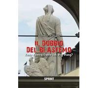 Il dubbio del blasfemo. Cosa c'entra Dante col Big Bang?