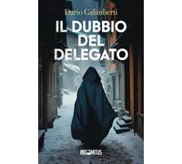 Il dubbio del delegato: 4 [Paperback] [Feb 22, 2024] Galimberti, Dario
