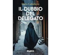 Il dubbio del delegato: 4 [Paperback] [Feb 22, 2024] Galimberti, Dario