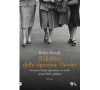 Il dubbio delle signorine Devoto ovvero, Come spennare le oche senza farle...
