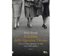 Il dubbio delle signorine Devoto ovvero, Come spennare le oche senza farle gridare