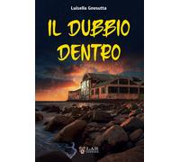 Il dubbio dentro - Gnesutta Luisella