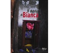 Il dubbio di Bianca