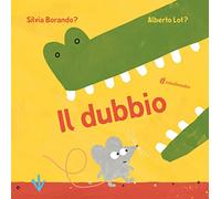 Il dubbio. Ediz. a colori