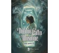 Il dubbio, il patto e l'illusione