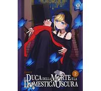 Il duca della morte e la domestica oscura. Vol. 2
