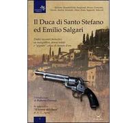 Il duca di Santo Stefano ed Emilio Salgari. Dodici racconti su mongolfiere, donne velate e «pignate» colme di monete d'oro