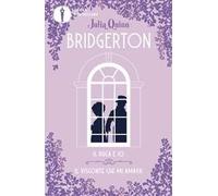 IL DUCA E IO-IL VISCONTE CHE MI AMAVA. SERIE BRIDGERTON. SPIN-OFF - QUINN JULIA