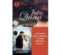 Il duca e io. Serie Bridgerton. Vol. 1