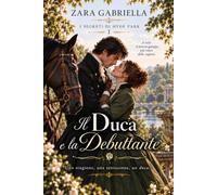 Il duca e la debuttante: romanzo storico rosa audace regency: 1