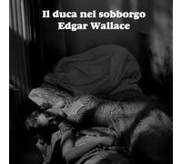 Il duca nel sobborgo: Classici del Poliziesco