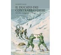 Il Ducato dei contrabbandieri. Veri i fatti, immaginari i personaggi