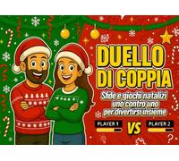 Il Duello di Coppia Natale: Sfide e giochi natalizi uno contro uno per divertirsi insieme