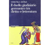 Il duello giudiziario germanico tra diritto e letteratura