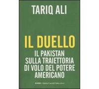 Il duello. Il Pakistan sulla traiettoria di volo del potere americano