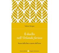 Il duello nell'Orlando furioso. Senso della fine e morte dell'eroe [Paperback] [