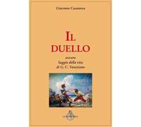 Il duello, ovvero saggio della vita di G.C. Veneziano