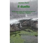 Il duello. Storia delle chiese di sant'Ambrogio e di san Cassiano a Mezzane