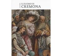 Il Duomo di Cremona. Guida