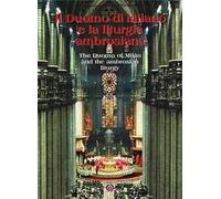 Il Duomo di Milano e la liturgia ambrosiana. Ediz. italiana e inglese