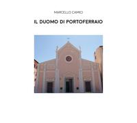 Il Duomo di Portoferraio [Paperback] [Oct 08, 2025] Camici, Marcello