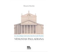 Il Duomo di San Donà di Piave. Venustas Palladiana