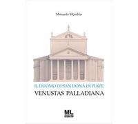 Il Duomo di San Donà di Piave. Venustas Palladiana