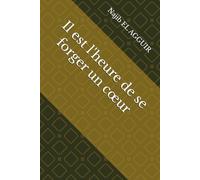 Il est l'heure de se forger un cœur