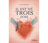 Il est né trois fois