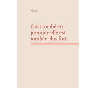 Il est tombé en premier, elle est tombée plus fort.