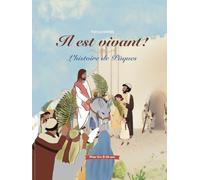 Il est vivant: L'histoire de Pâques