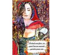 Il était une fois, ce que l'on ne saurait garder pour soi: Carnet de notes _ Les œuvres de K6A Marie