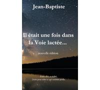 Il était une fois dans la Voie lactée...