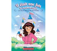 Il Était Une Fois: La Bande Dessinée: N˚ 1 - La Plus Belle Du Royaume