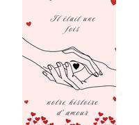 Il était une fois notre histoire d'amour