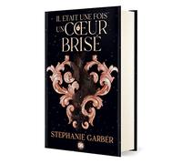 Il était une fois un coeur brisé: Tome 1: 01