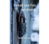 Il était une fois un plan A