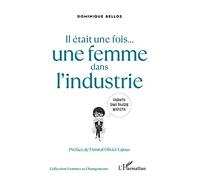 Il était une fois... une femme dans l'industrie