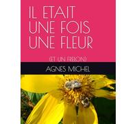 IL ETAIT UNE FOIS UNE FLEUR: (ET UN FRELON)